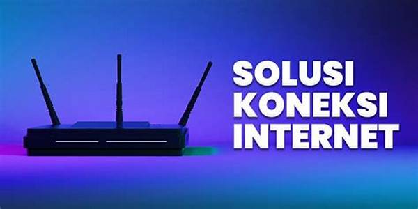 Solusi Koneksi Jaringan Terputus