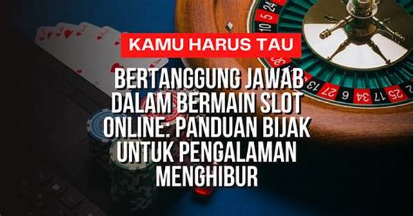 Panduan Bertanggung Jawab Untuk Slot