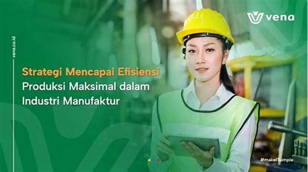 Peningkatan Efisiensi Produksi Dalam Manufaktur